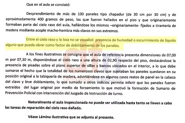 El informe deja entrever que la rotura del cielorraso pudo ser intencional.